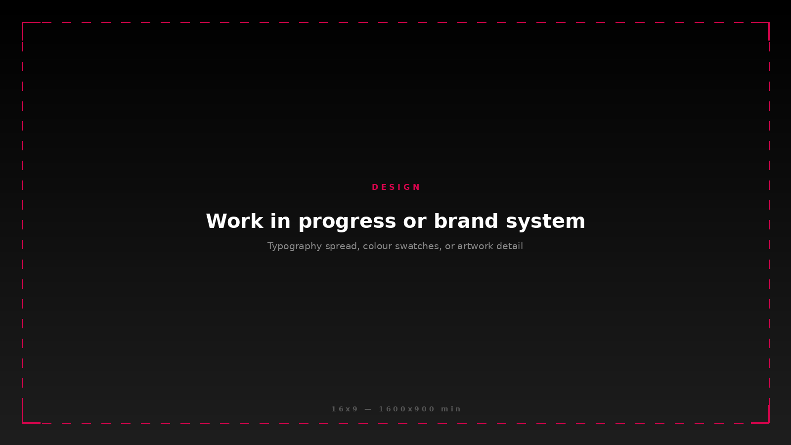Placeholder, replace with brand system or work-in-progress photo