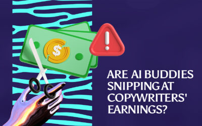 Are AI Buddies Snipping at Copywriters’ Earnings